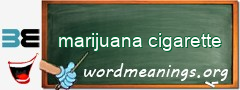 WordMeaning blackboard for marijuana cigarette